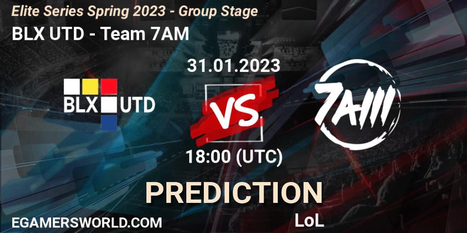 BLX UTD contre Team 7AM : prédiction de match. 31.01.23. LoL, Elite Series Spring 2023 - Group Stage