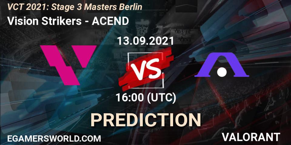 Vision Strikers contre ACEND : prédiction de match. 13.09.2021 at 16:00. VALORANT, VCT 2021: Stage 3 Masters Berlin