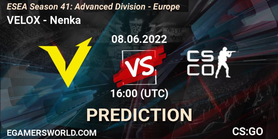 VELOX contre Nenka : prédiction de match. 08.06.2022 at 16:00. Counter-Strike (CS2), ESEA Season 41: Advanced Division - Europe