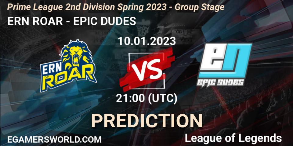 ERN ROAR contre EPIC DUDES : prédiction de match. 10.01.2023 at 21:00. LoL, Prime League 2nd Division Spring 2023 - Group Stage