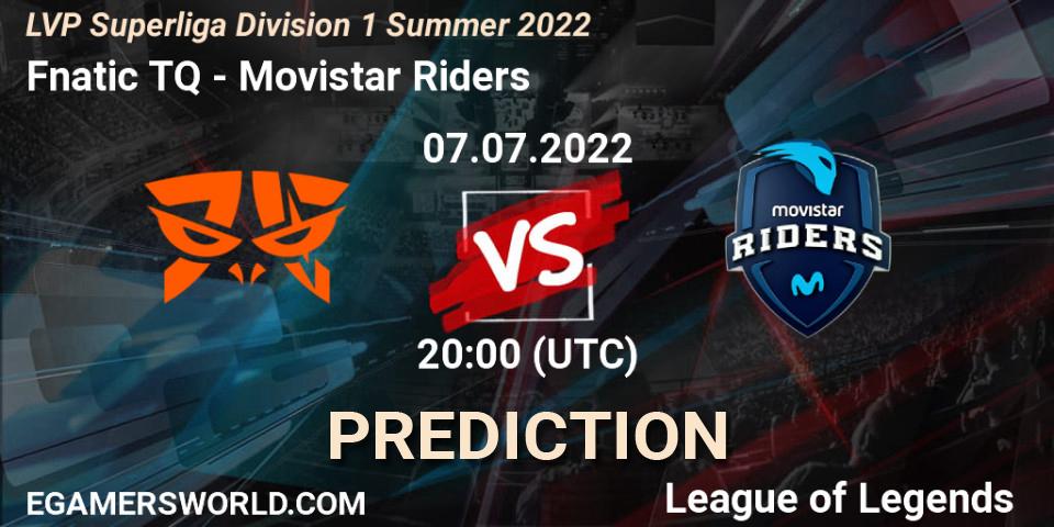 Fnatic TQ contre Movistar Riders : prédiction de match. 07.07.2022 at 18:00. LoL, LVP Superliga Division 1 Summer 2022