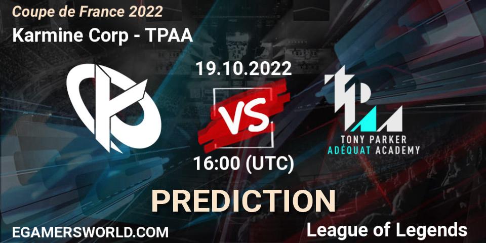 Karmine Corp contre TPAA : prédiction de match. 19.10.2022 at 14:00. LoL, Coupe de France 2022