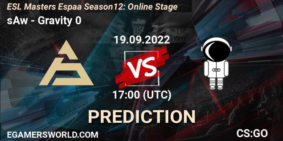 sAw contre Gravity 0 : prédiction de match. 19.09.2022 at 17:00. Counter-Strike (CS2), ESL Masters España Season 12: Online Stage