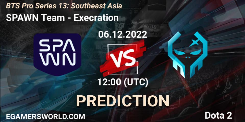 SPAWN Team contre Execration : prédiction de match. 06.12.2022 at 10:55. Dota 2, BTS Pro Series 13: Southeast Asia