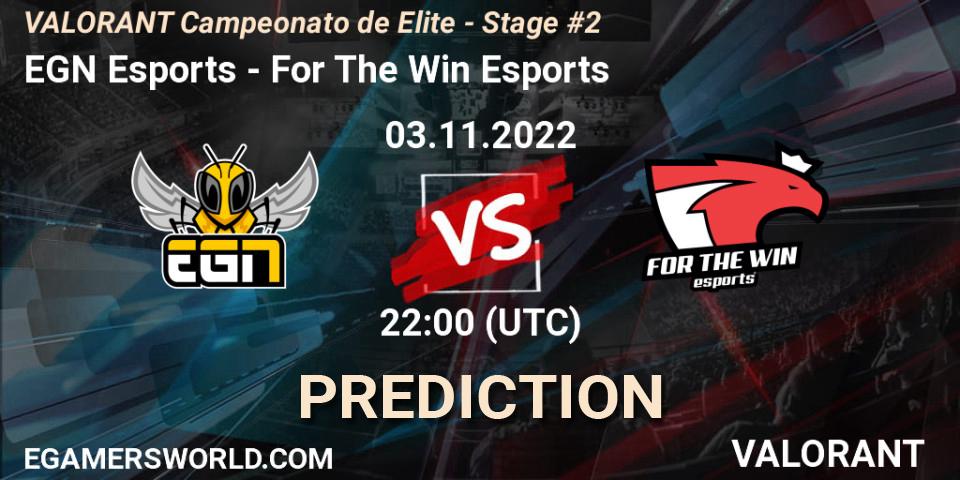 EGN Esports contre For The Win Esports : prédiction de match. 04.11.22. VALORANT, VALORANT Campeonato de Elite - Stage #2