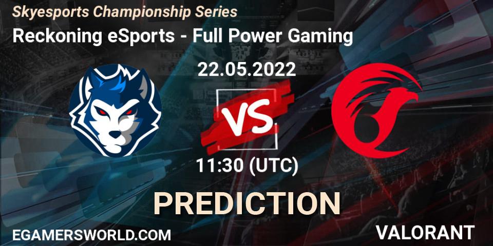 Reckoning eSports contre Full Power Gaming : prédiction de match. 23.05.2022 at 11:30. VALORANT, Skyesports Championship Series