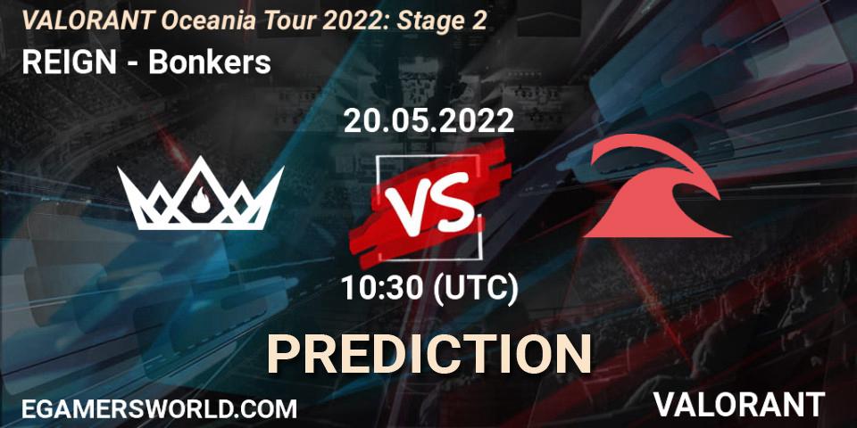 REIGN contre Bonkers : prédiction de match. 20.05.2022 at 11:30. VALORANT, VALORANT Oceania Tour 2022: Stage 2