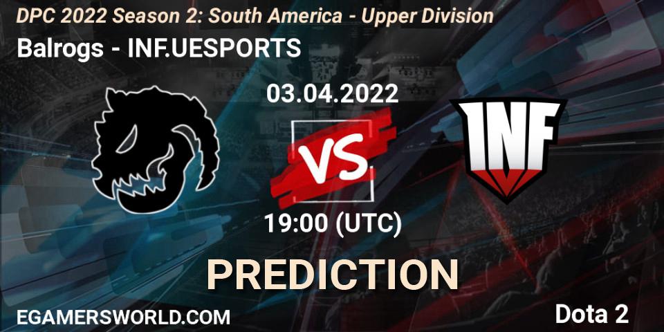 Balrogs contre INF.UESPORTS : prédiction de match. 03.04.22. Dota 2, DPC 2021/2022 Tour 2 (Season 2): SA Division I (Upper)