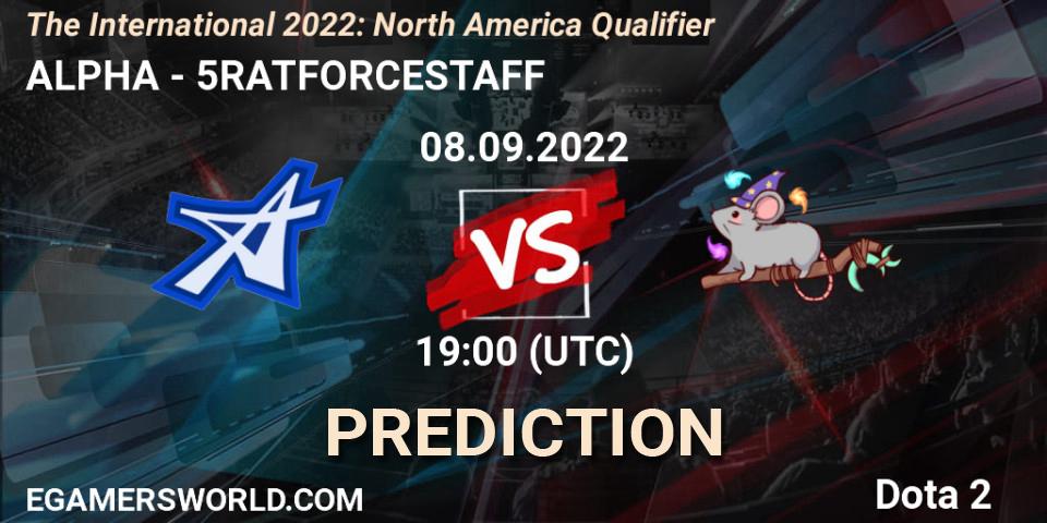 ALPHA contre 5RATFORCESTAFF : prédiction de match. 08.09.22. Dota 2, The International 2022: North America Qualifier