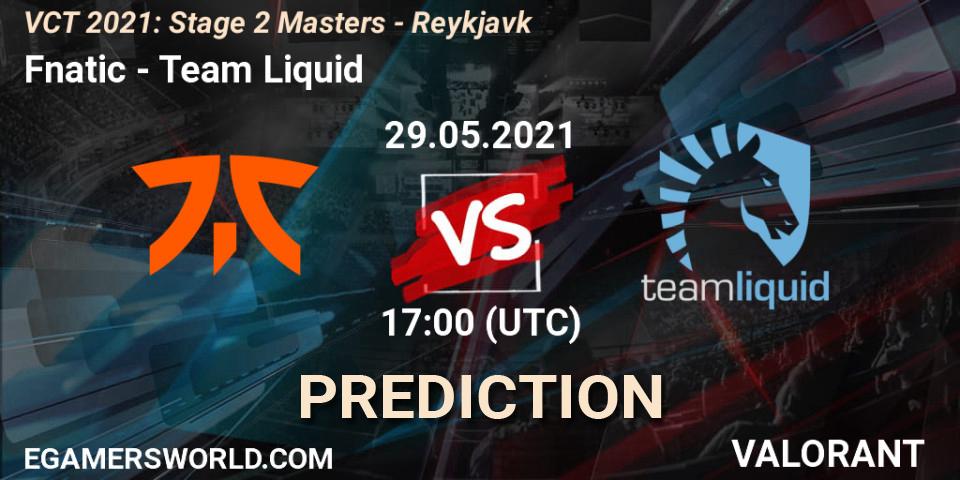 Fnatic contre Team Liquid : prédiction de match. 29.05.2021 at 17:00. VALORANT, VCT 2021: Stage 2 Masters - Reykjavík