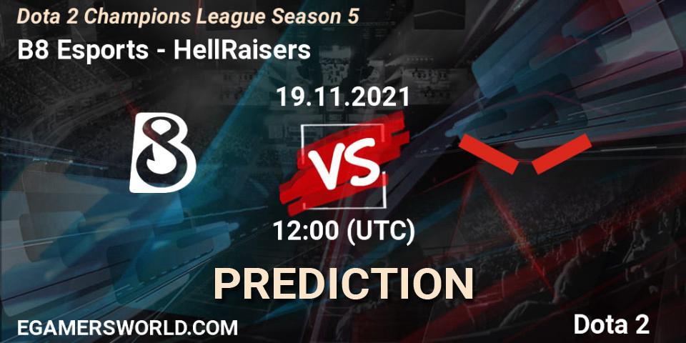 B8 Esports contre HellRaisers : prédiction de match. 19.11.2021 at 12:05. Dota 2, Dota 2 Champions League 2021 Season 5