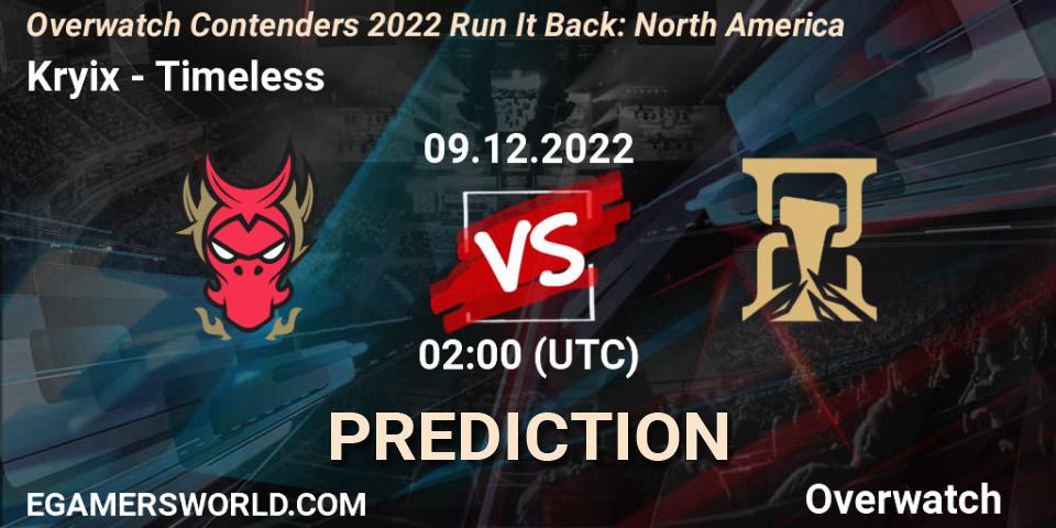Kryix contre Timeless : prédiction de match. 09.12.2022 at 02:00. Overwatch, Overwatch Contenders 2022 Run It Back: North America