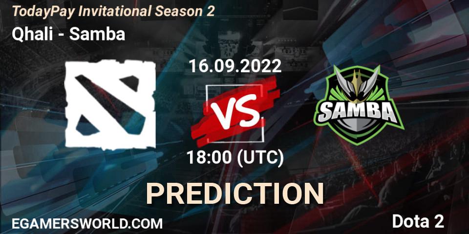 Qhali contre Samba : prédiction de match. 16.09.2022 at 18:05. Dota 2, TodayPay Invitational Season 2