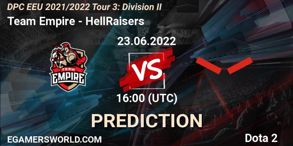 Team Empire contre HellRaisers : prédiction de match. 23.06.2022 at 17:18. Dota 2, DPC EEU 2021/2022 Tour 3: Division II