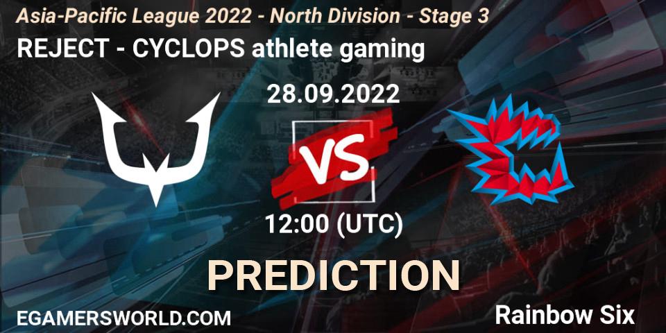 REJECT contre CYCLOPS athlete gaming : prédiction de match. 28.09.2022 at 12:00. Rainbow Six, Asia-Pacific League 2022 - North Division - Stage 3