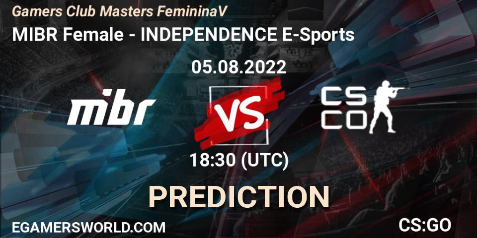 MIBR Female contre INDEPENDENCE E-Sports : prédiction de match. 05.08.2022 at 18:30. Counter-Strike (CS2), Gamers Club Masters Feminina V