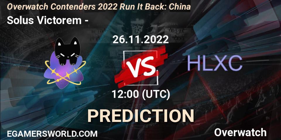 Solus Victorem contre 荷兰小车 : prédiction de match. 26.11.22. Overwatch, Overwatch Contenders 2022 Run It Back: China