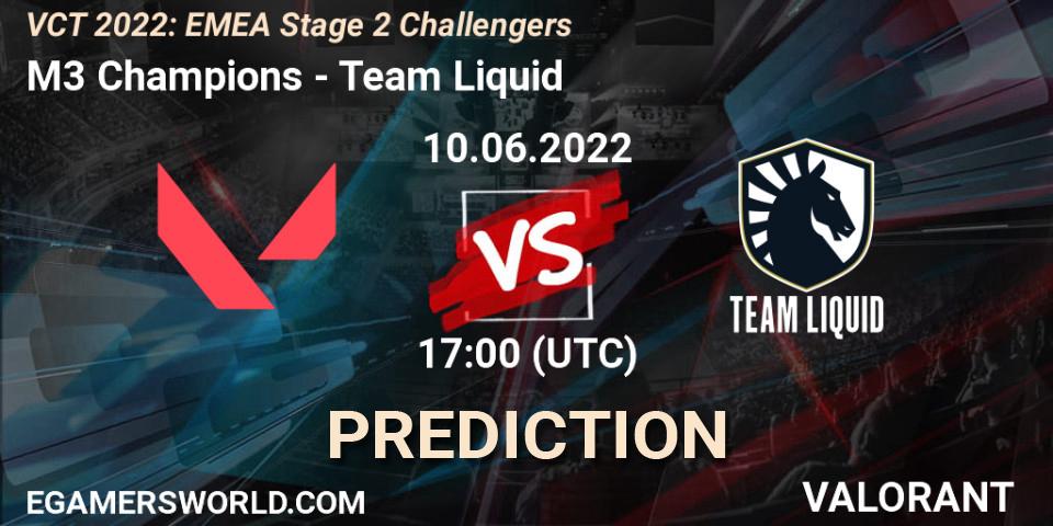 M3 Champions contre Team Liquid : prédiction de match. 10.06.2022 at 17:30. VALORANT, VCT 2022: EMEA Stage 2 Challengers