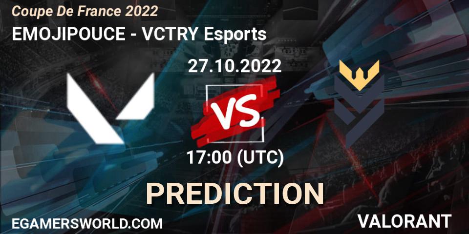 EMOJIPOUCE contre VCTRY Esports : prédiction de match. 27.10.2022 at 17:00. VALORANT, Coupe De France 2022