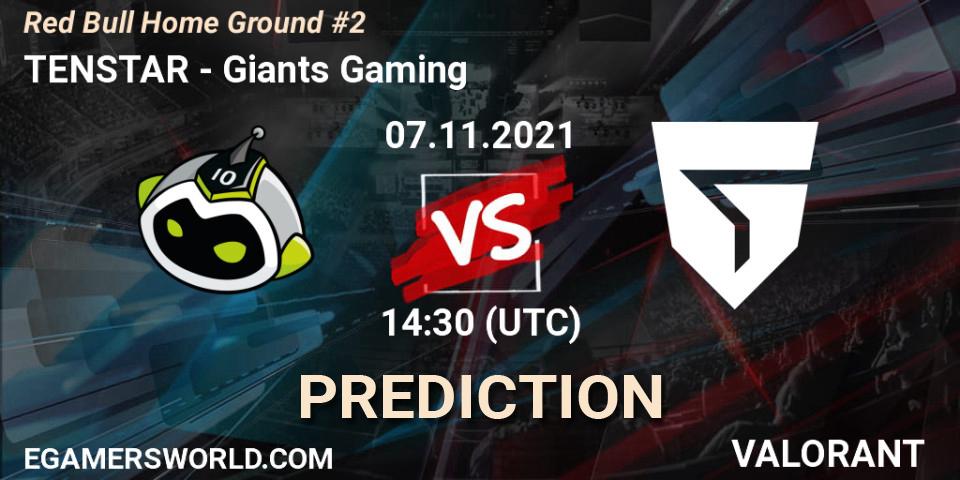 TENSTAR contre Giants Gaming : prédiction de match. 07.11.21. VALORANT, Red Bull Home Ground #2
