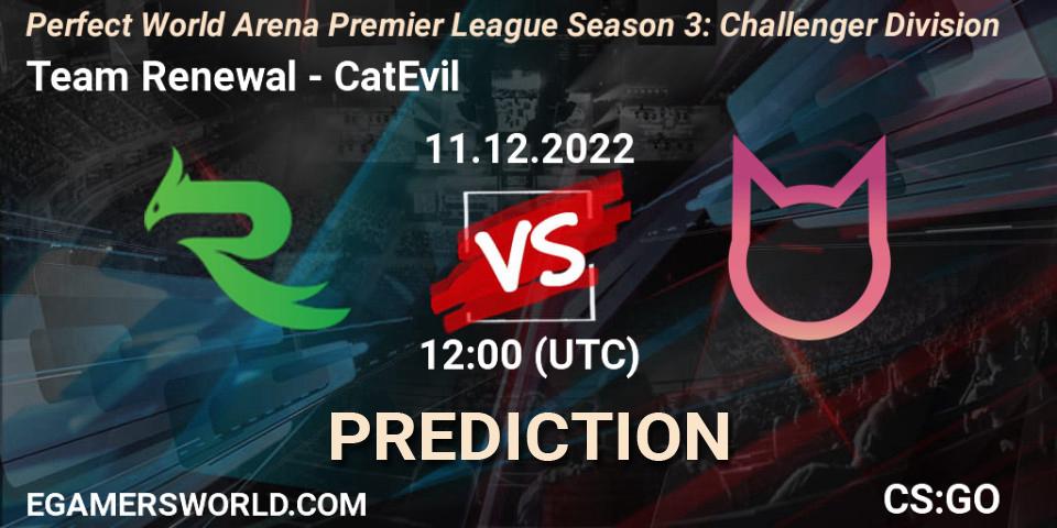 Team Renewal contre CatEvil : prédiction de match. 11.12.2022 at 12:00. Counter-Strike (CS2), Perfect World Arena Premier League Season 3: Challenger Division