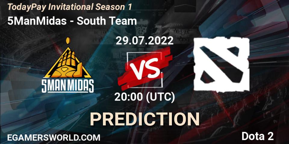 5ManMidas contre South Team : prédiction de match. 29.07.2022 at 20:08. Dota 2, TodayPay Invitational Season 1