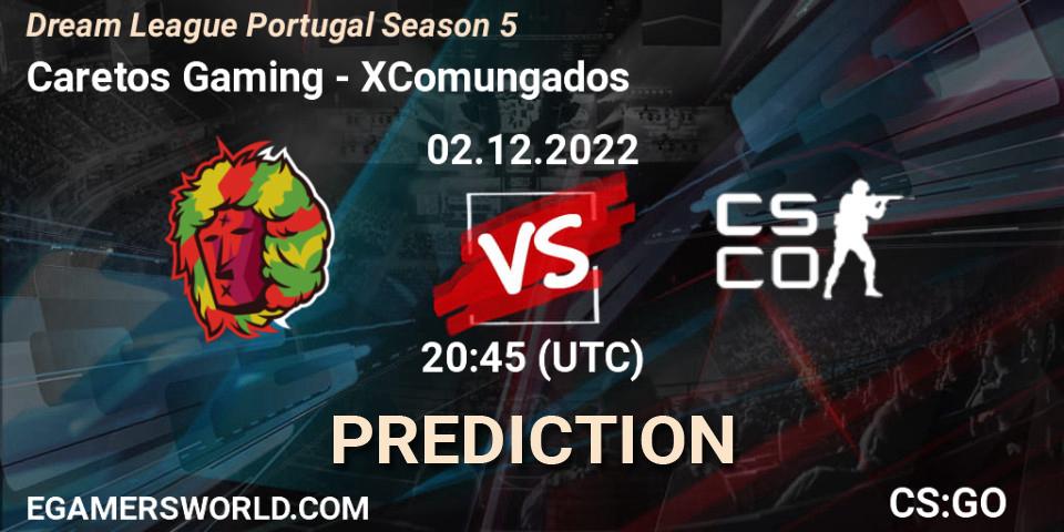 Caretos Gaming contre XComungados : prédiction de match. 02.12.22. CS2 (CS:GO), Dream League Portugal Season 5