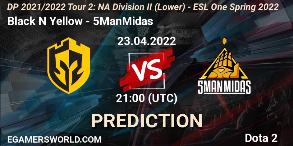 Black N Yellow contre 5ManMidas : prédiction de match. 23.04.2022 at 21:29. Dota 2, DP 2021/2022 Tour 2: NA Division II (Lower) - ESL One Spring 2022