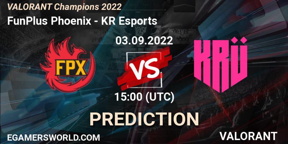 FunPlus Phoenix contre KRÜ Esports : prédiction de match. 03.09.2022 at 15:00. VALORANT, VALORANT Champions 2022
