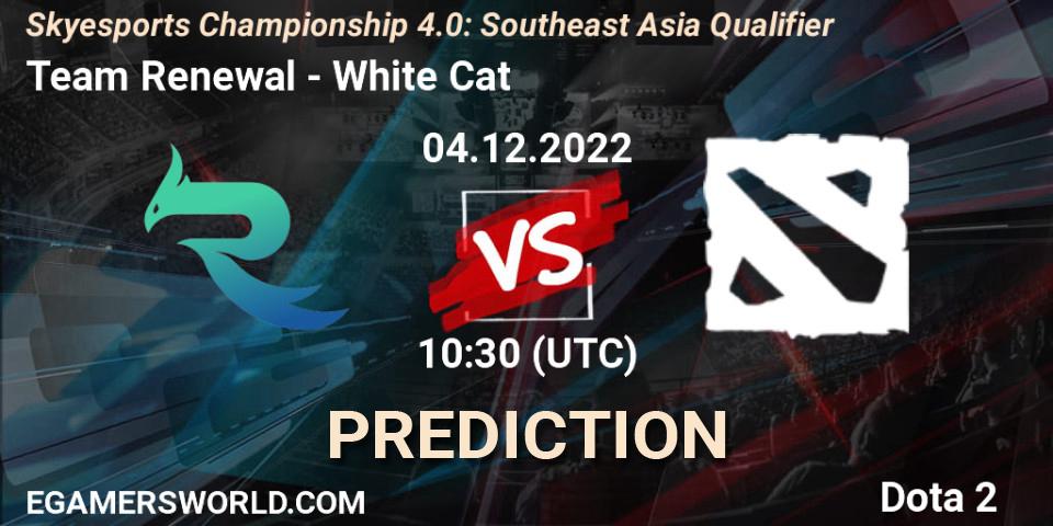 Team Renewal contre White Cat : prédiction de match. 04.12.2022 at 10:30. Dota 2, Skyesports Championship 4.0: Southeast Asia Qualifier