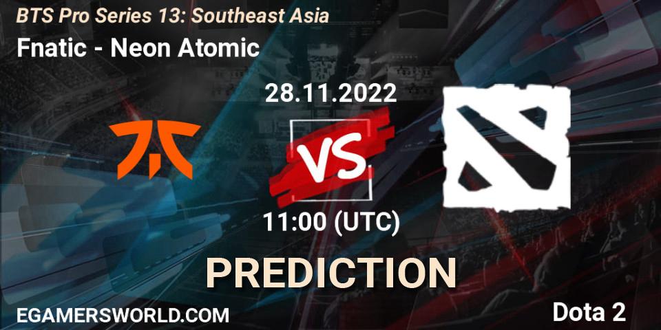Fnatic contre Neon Atomic : prédiction de match. 28.11.22. Dota 2, BTS Pro Series 13: Southeast Asia