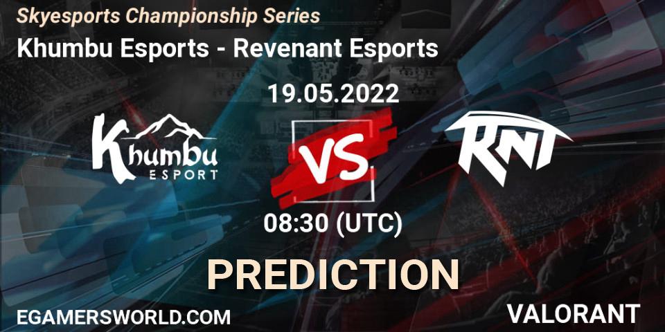 Khumbu Esports contre Revenant Esports : prédiction de match. 19.05.2022 at 08:30. VALORANT, Skyesports Championship Series