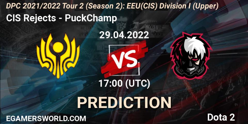 CIS Rejects contre PuckChamp : prédiction de match. 29.04.2022 at 17:00. Dota 2, DPC 2021/2022 Tour 2 (Season 2): EEU(CIS) Division I (Upper)