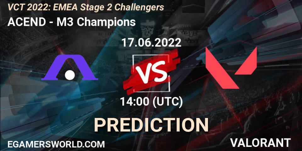 ACEND contre M3 Champions : prédiction de match. 17.06.2022 at 14:00. VALORANT, VCT 2022: EMEA Stage 2 Challengers