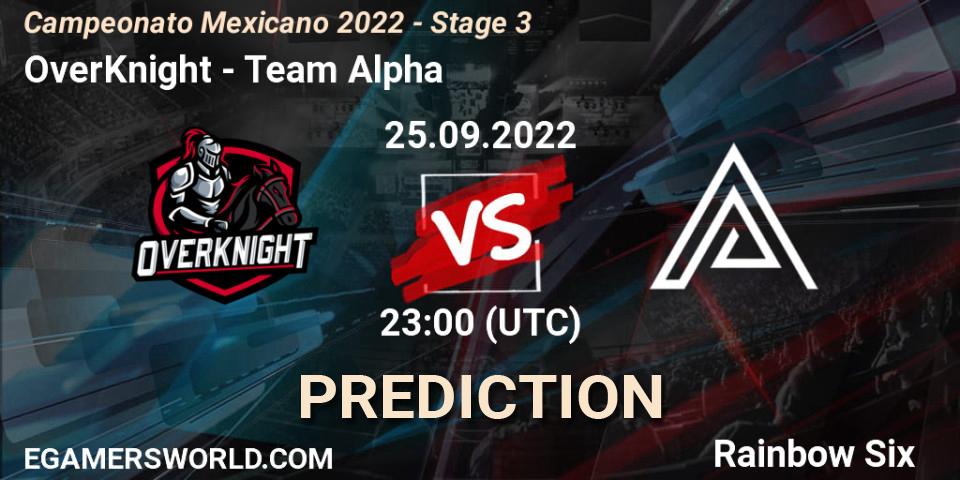 OverKnight contre Team Alpha : prédiction de match. 25.09.2022 at 23:00. Rainbow Six, Campeonato Mexicano 2022 - Stage 3