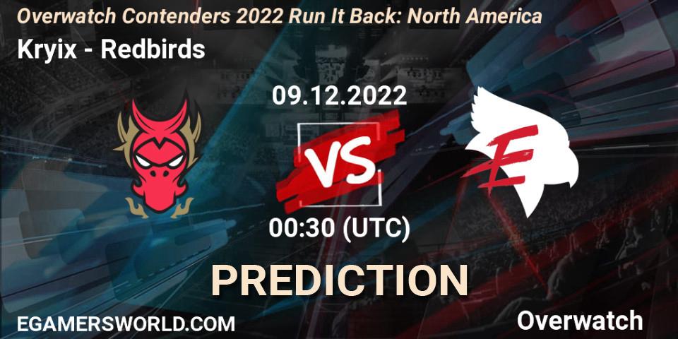 Kryix contre Redbirds : prédiction de match. 09.12.2022 at 00:30. Overwatch, Overwatch Contenders 2022 Run It Back: North America