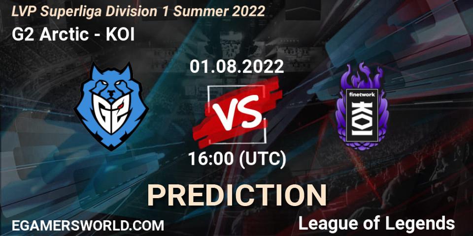 G2 Arctic contre KOI : prédiction de match. 01.08.22. LoL, LVP Superliga Division 1 Summer 2022