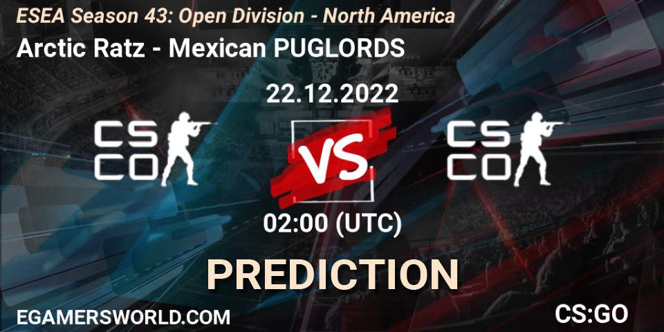 Arctic Ratz contre Mexican PUGLORDS : prédiction de match. 22.12.2022 at 02:00. Counter-Strike (CS2), ESEA Season 43: Open Division - North America
