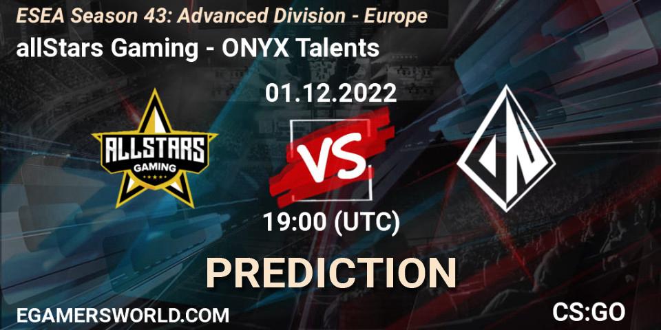 allStars Gaming contre ONYX Talents : prédiction de match. 01.12.22. CS2 (CS:GO), ESEA Season 43: Advanced Division - Europe