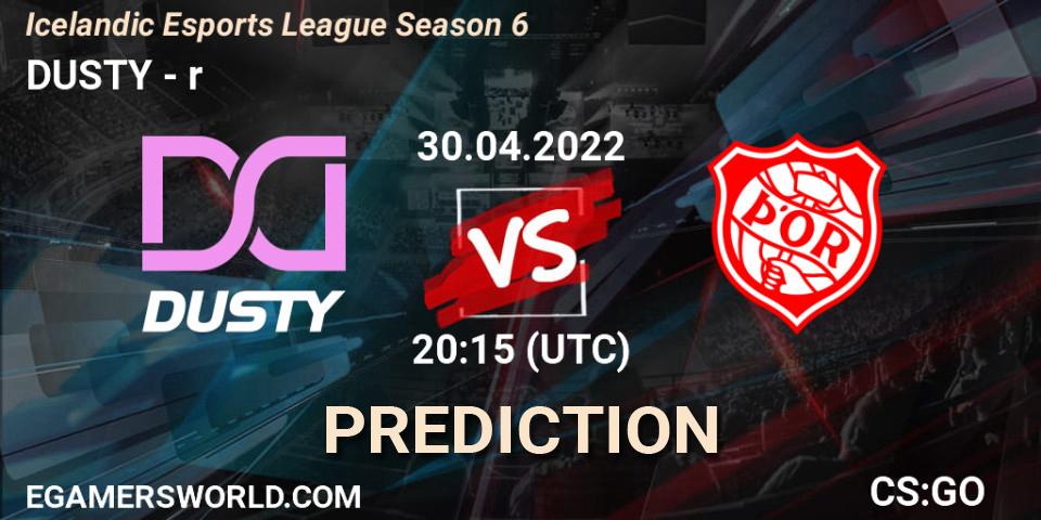 DUSTY contre Þór : prédiction de match. 30.04.2022 at 20:15. Counter-Strike (CS2), Icelandic Esports League Season 6