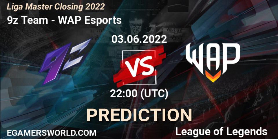 9z Team contre WAP Esports : prédiction de match. 03.06.2022 at 22:00. LoL, Liga Master Closing 2022