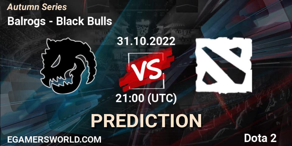 Balrogs contre Black Bulls : prédiction de match. 31.10.2022 at 20:17. Dota 2, Autumn Series