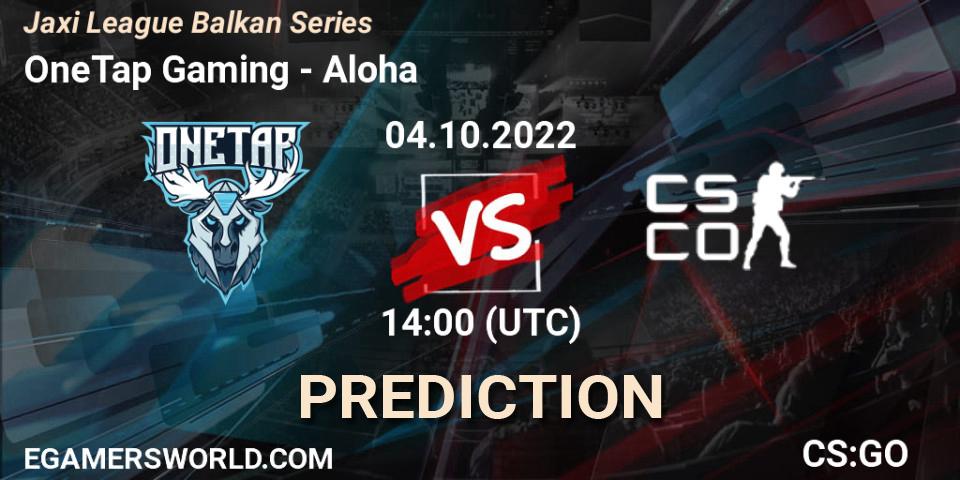 OneTap Gaming contre Aloha : prédiction de match. 04.10.2022 at 15:30. Counter-Strike (CS2), Jaxi League Balkan Series