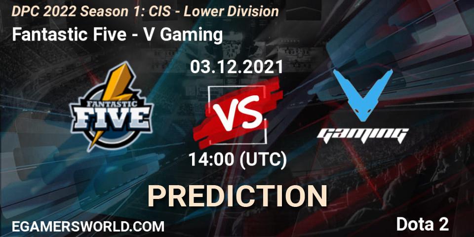 Fantastic Five contre V Gaming : prédiction de match. 03.12.2021 at 14:00. Dota 2, DPC 2022 Season 1: CIS - Lower Division