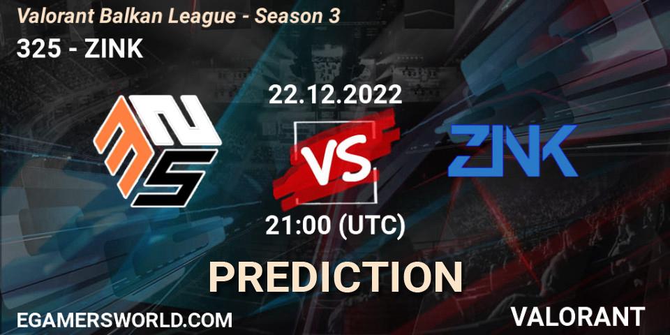 325 contre ZINK : prédiction de match. 22.12.2022 at 21:00. VALORANT, Valorant Balkan League - Season 3