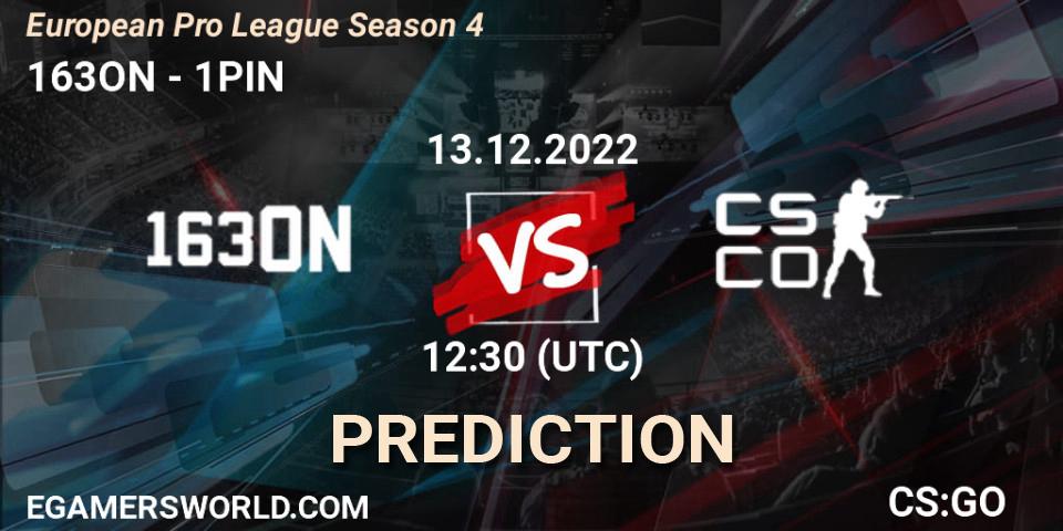163ON contre 1PIN : prédiction de match. 13.12.2022 at 12:30. Counter-Strike (CS2), European Pro League Season 4