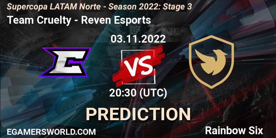 Team Cruelty contre Reven Esports : prédiction de match. 03.11.2022 at 20:30. Rainbow Six, Supercopa LATAM Norte - Season 2022: Stage 3