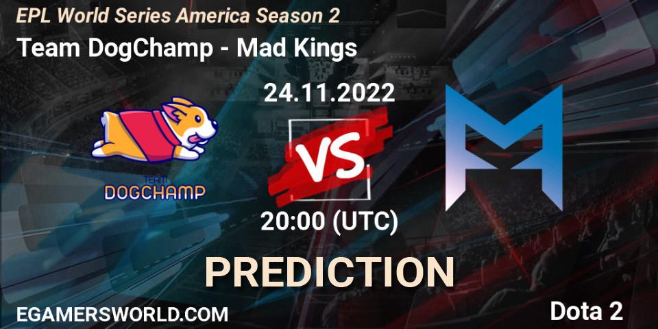 Team DogChamp contre Dreamers : prédiction de match. 24.11.2022 at 20:00. Dota 2, EPL World Series America Season 2