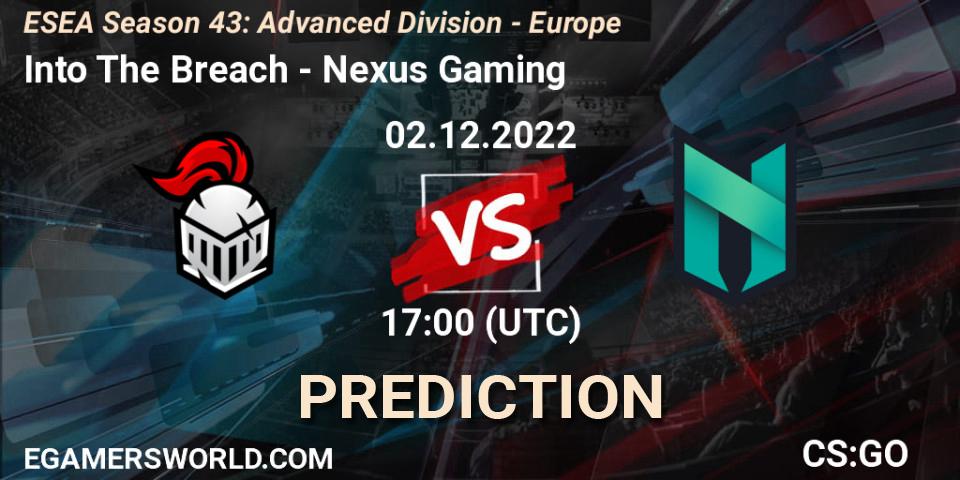 Into The Breach contre Nexus Gaming : prédiction de match. 02.12.22. CS2 (CS:GO), ESEA Season 43: Advanced Division - Europe