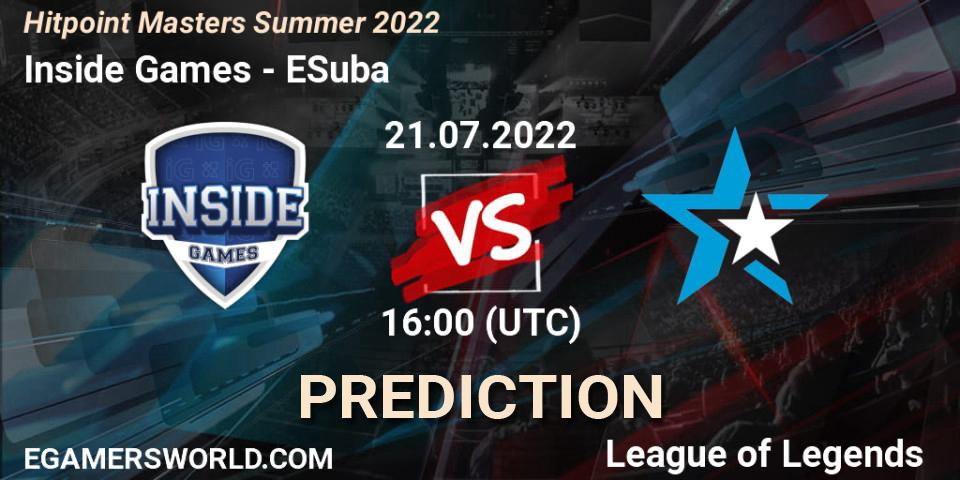 Inside Games contre ESuba : prédiction de match. 21.07.2022 at 16:30. LoL, Hitpoint Masters Summer 2022